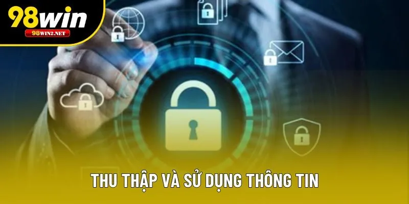 Thu thập và sử dụng thông tin